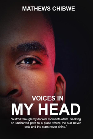 Voices In My head Cover Voices In My Head (eBook)- Author: Chibwe Mathews