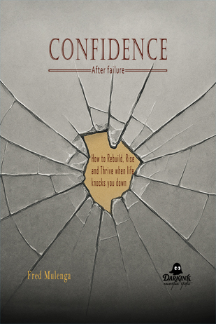 Fred Malama Confidence After Failure (eBook)- Author: Fred Mulenga
